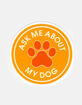 STICKER CABANA Ask Me About My Dog Sticker image number 1