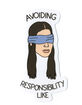 STICKIE BANDITS Avoiding Responsibility Sticker image number 1