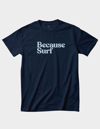 BECAUSE WEEKEND Because Surf Mens Tee Primary Image