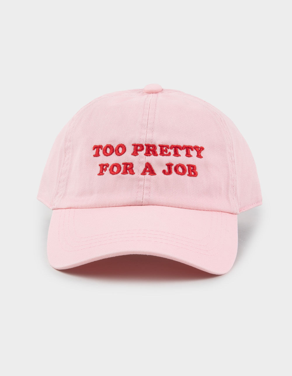 Too Pretty For A Job Strapback Hat - PINK - ONE SIZE | Tillys