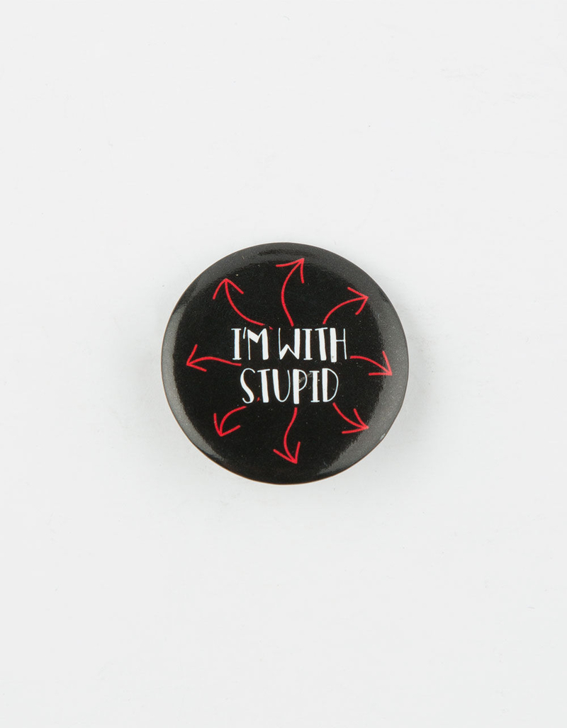 I'm With Stupid Pin image number 0