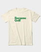 BECAUSE WEEKEND Golf Mens Tee image number 1