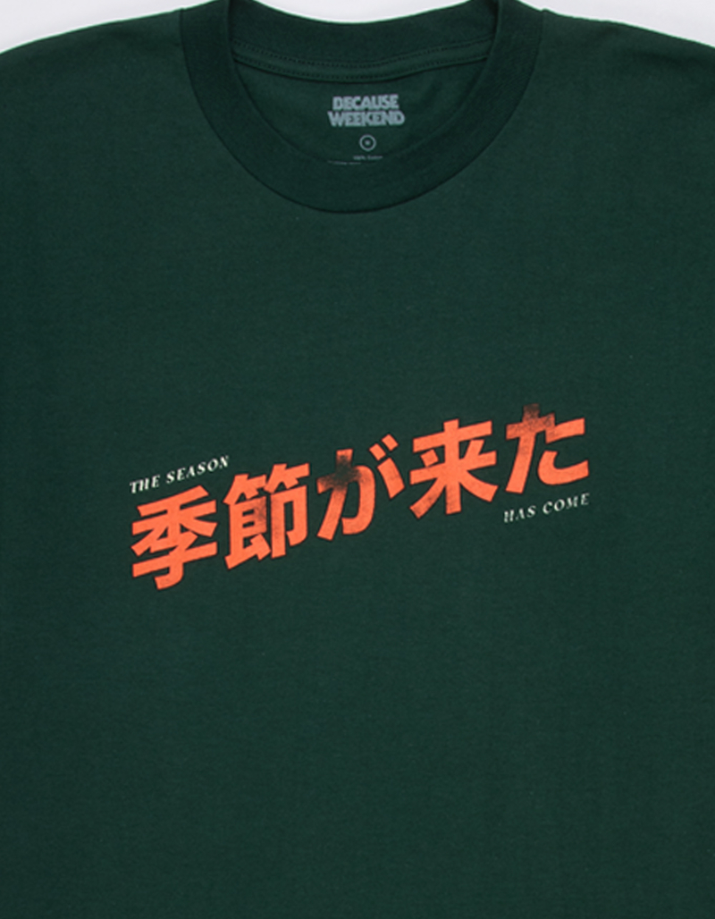 BECAUSE WEEKEND Season Mens Tee image number 3