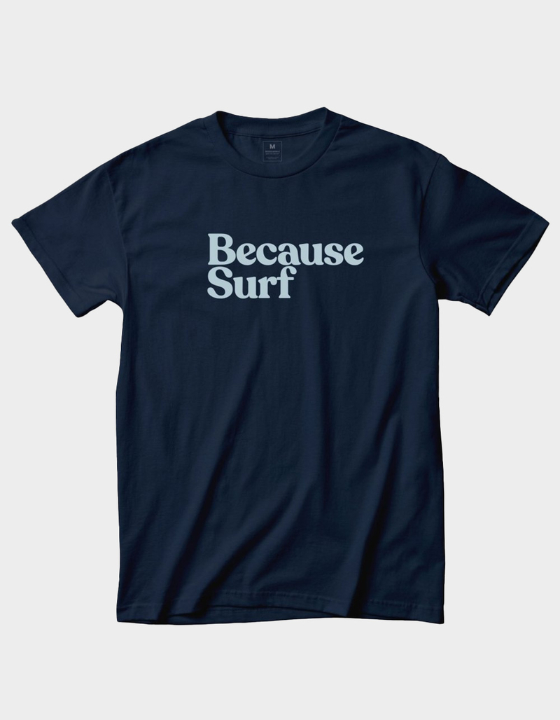BECAUSE WEEKEND Because Surf Mens Tee image number 0