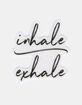 STICKER CABANA Inhale Exhale Sticker