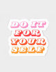 Do It For Your Self Sticker image number 1