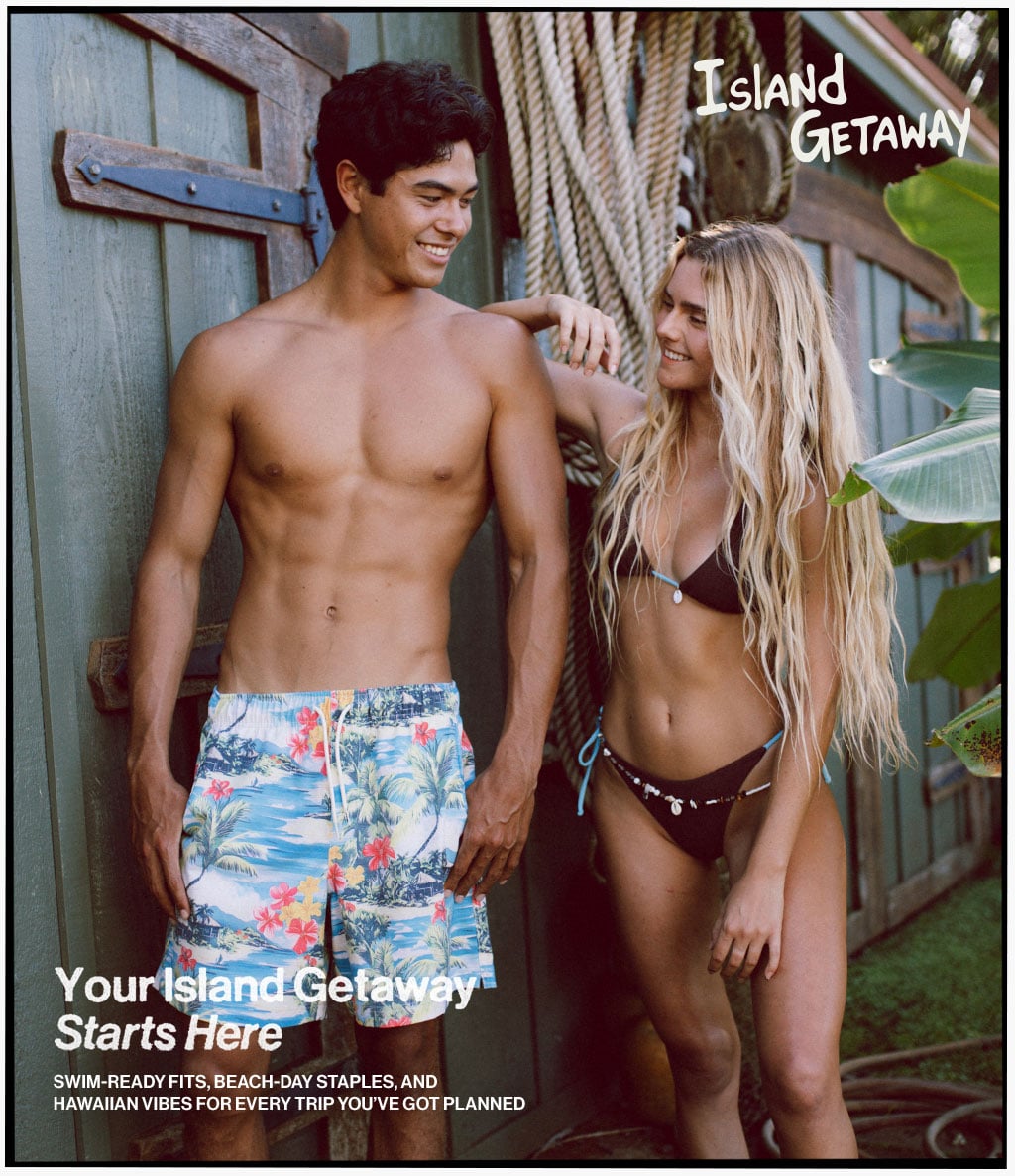 Your Island Getaway Starts Here Swim-Ready Fits, Beach Day Staples and Hawaiian Vibes for Every Trip You've Got Planned