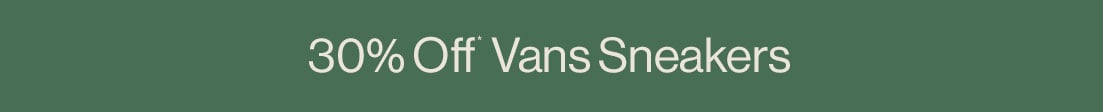 30% Off* Vans Sneakers