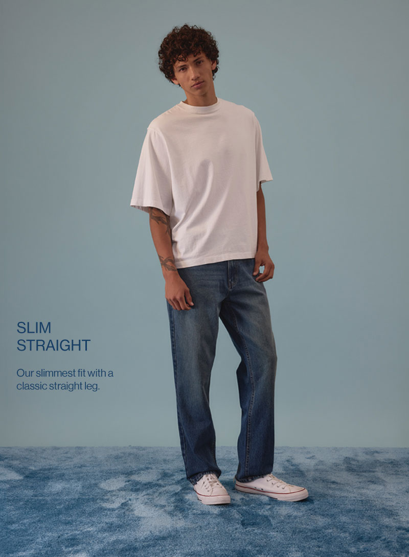 Slim Straight - Our slimmest fit with a classic straight leg.