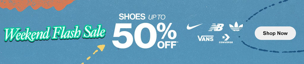 Weekend Flash Sale Shoes up to 50% Off* - Shop Now