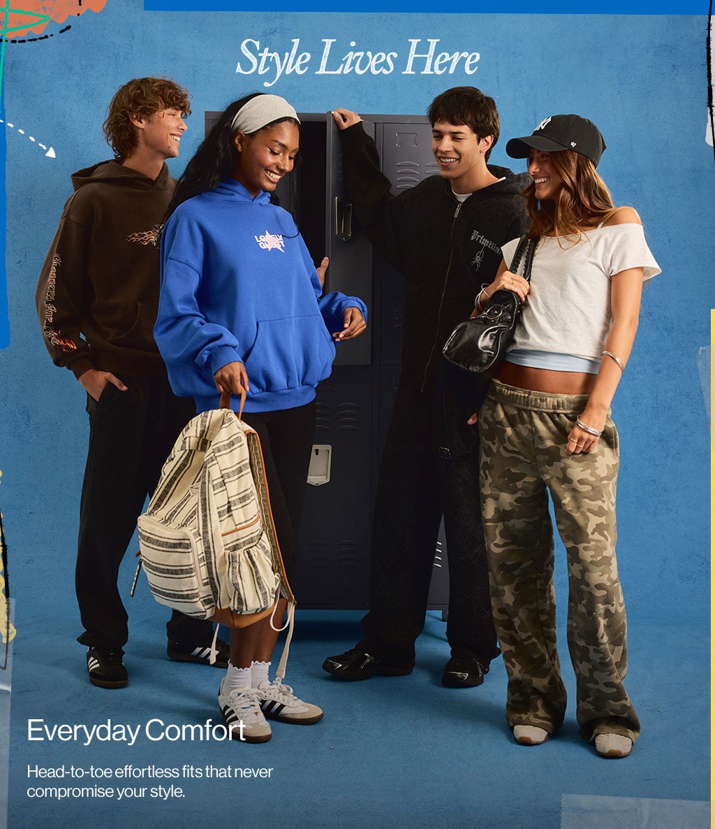 Style Lives Here - Everyday Comfort Head-to-toe effortless fits that never compromise your style