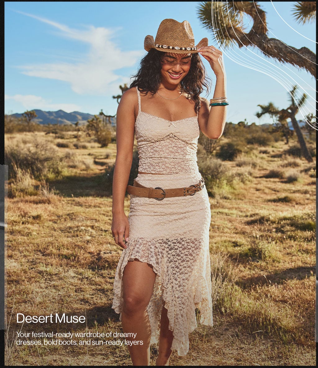 Desert Muse Your Festival-ready wardrobe of dreamy dresses, bold boots, and sun-ready layers