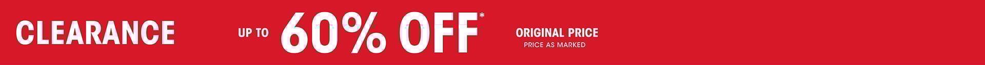 Clearance up to 60% OFF* - Original Price- Price as Marked