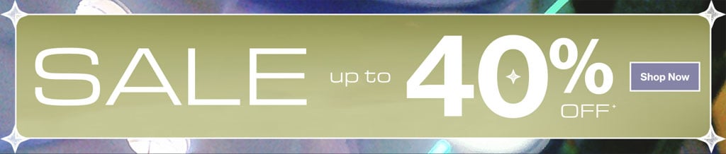 Sale up to 40% OFF* - Shop Now
