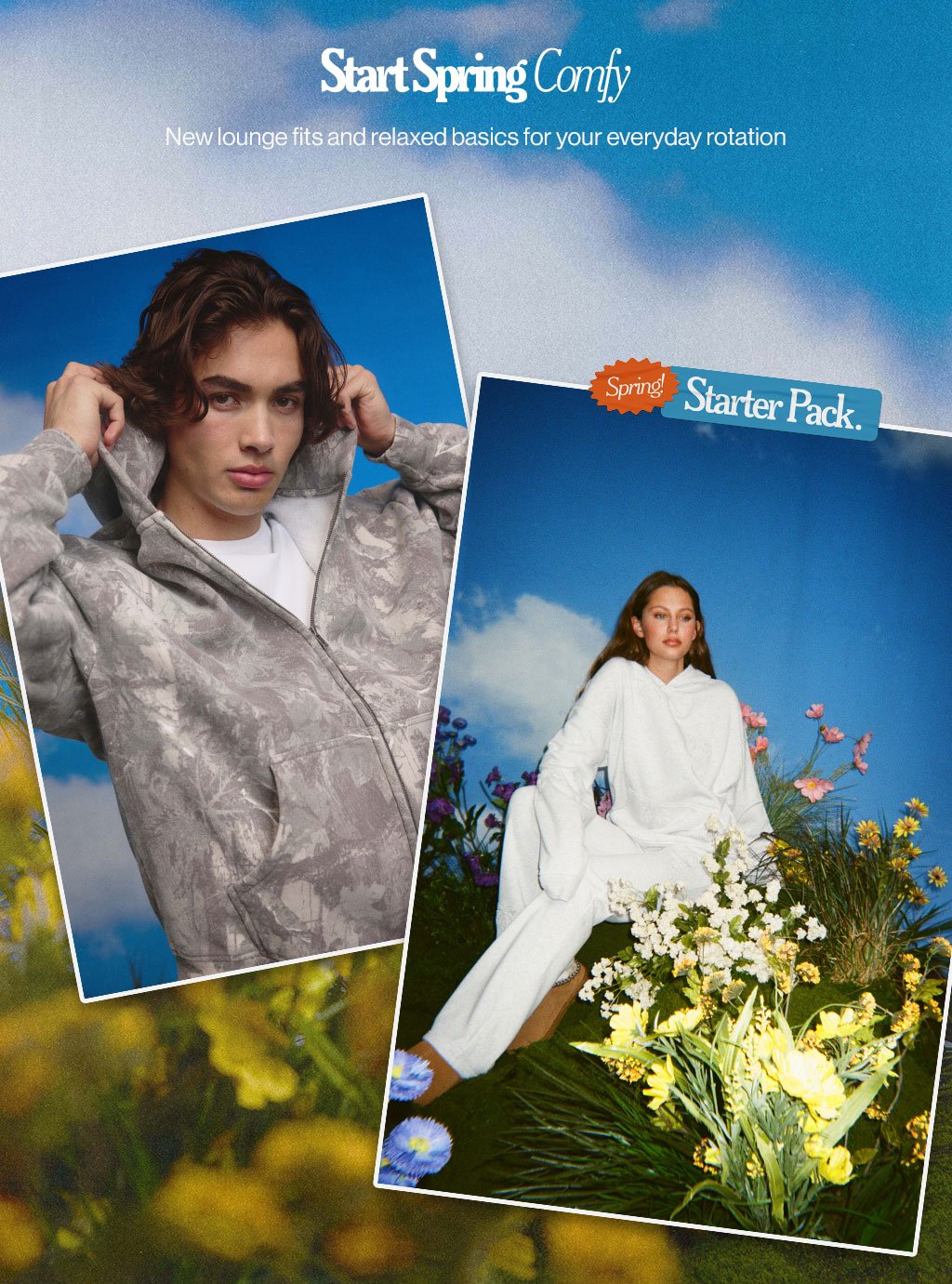 Start Spring Comfy - New lounge fits and relaxed basics for your everyday rotation