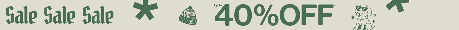 Sale Sale Sale up to 40% OFF*