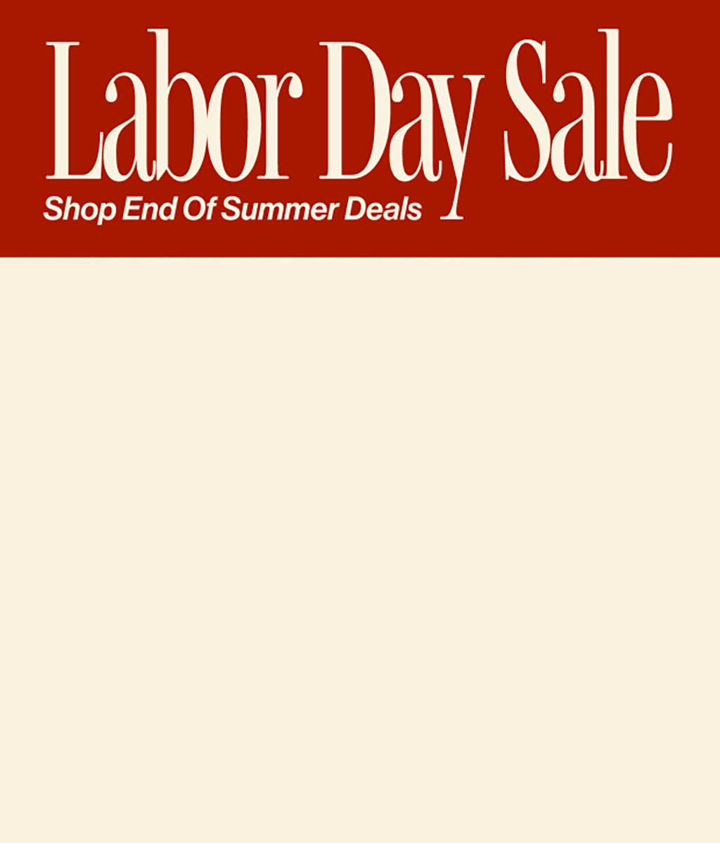 Labor Day Sale Shop End Of Summer Deals
