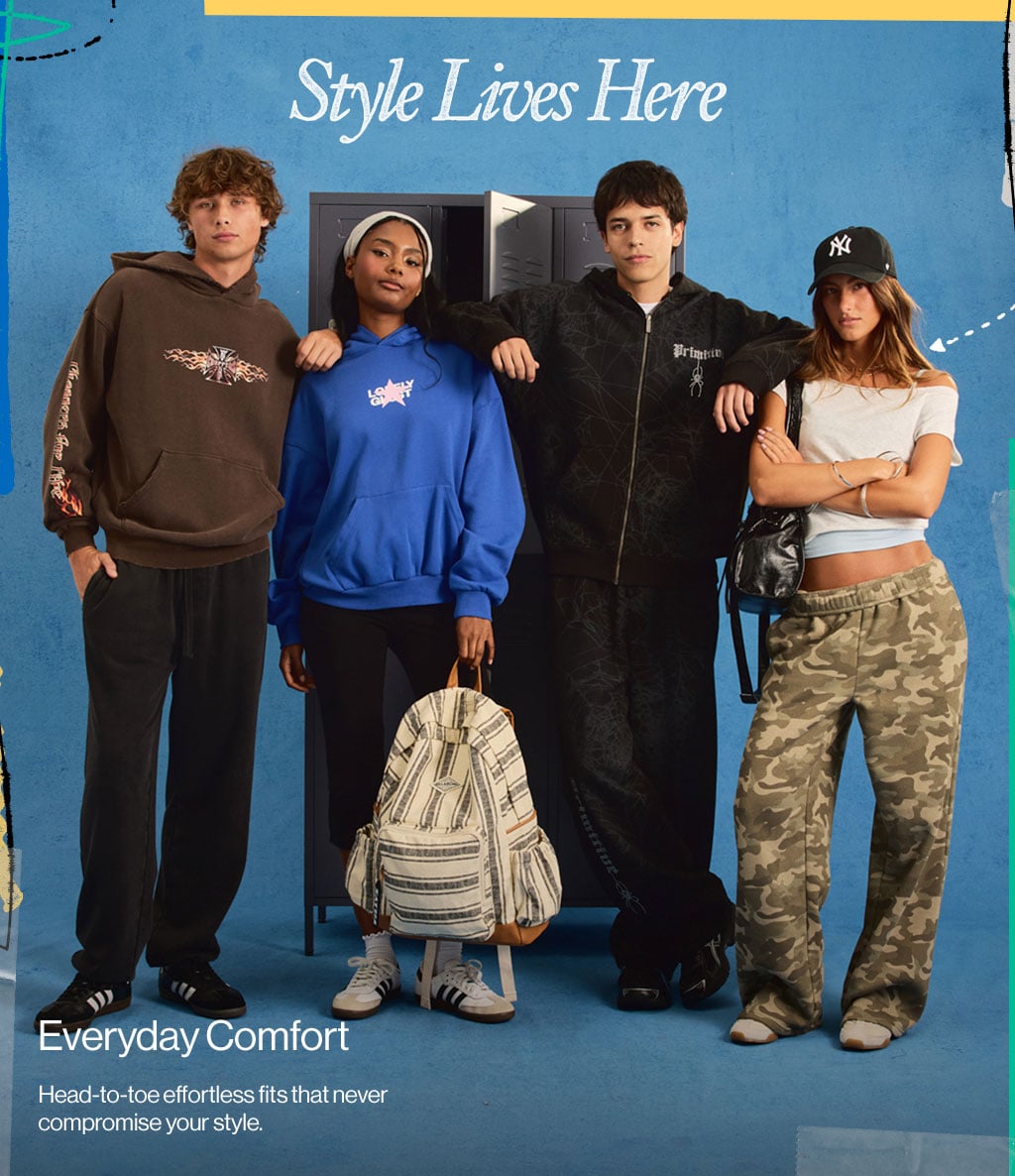 Style Lives Here - Everyday Comfort Head-to-toe effortless fits that never compromise your style