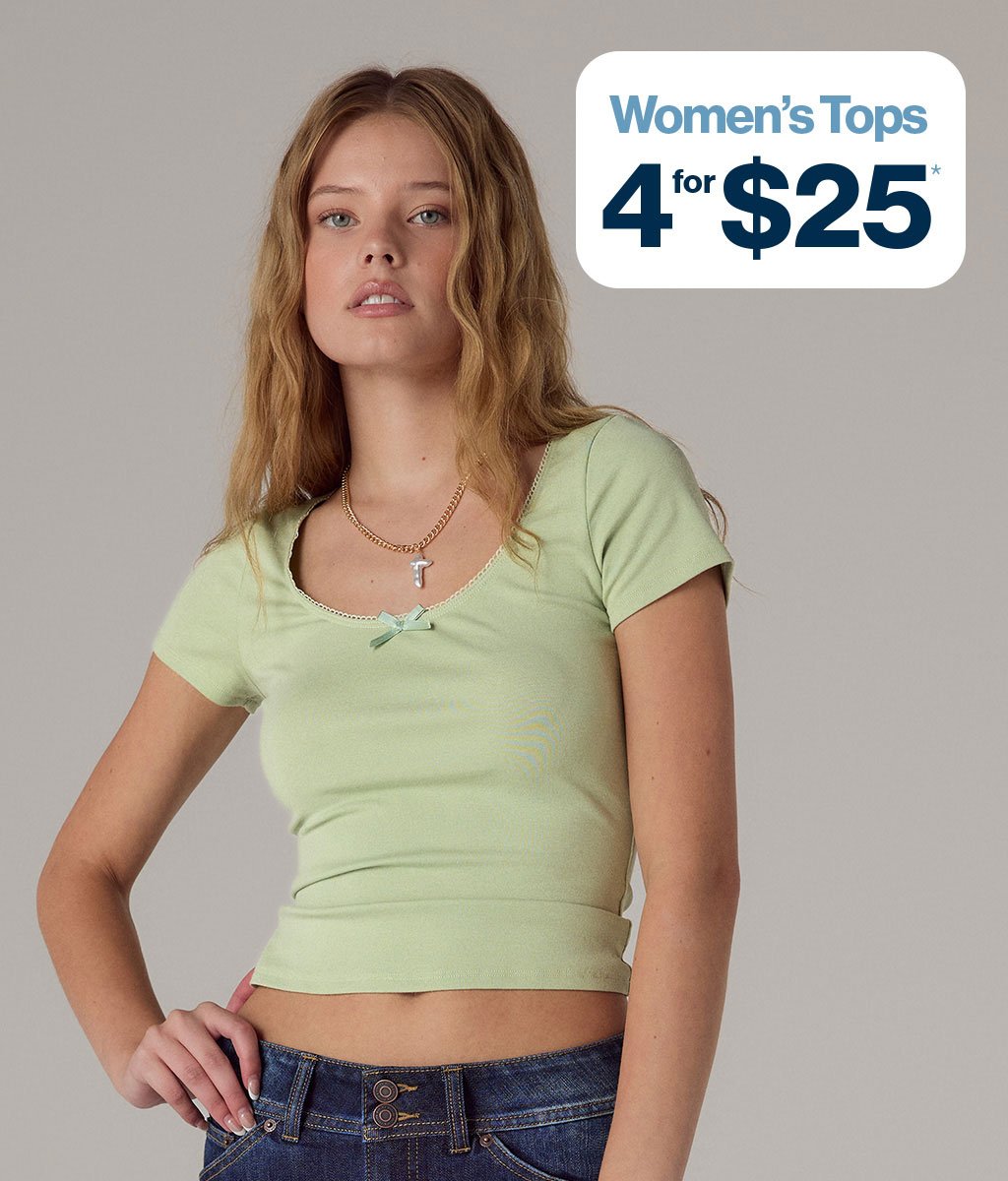 Women's Tops 4 for $25*