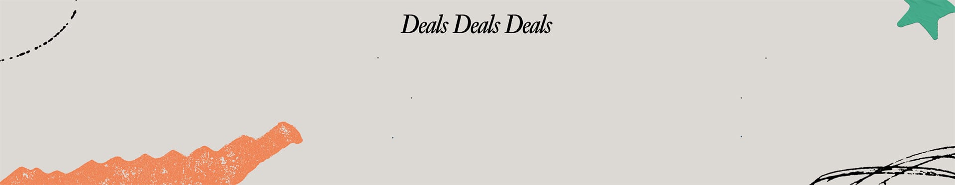 Deals Deals Deals