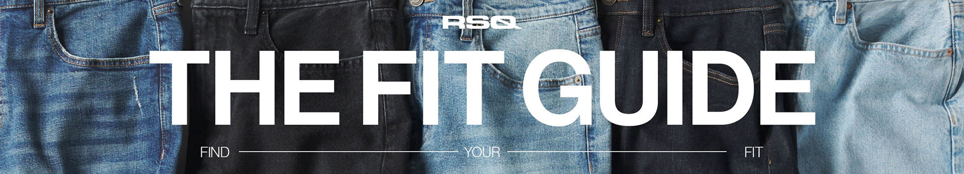 RSQ Fit Guide Find your Fit