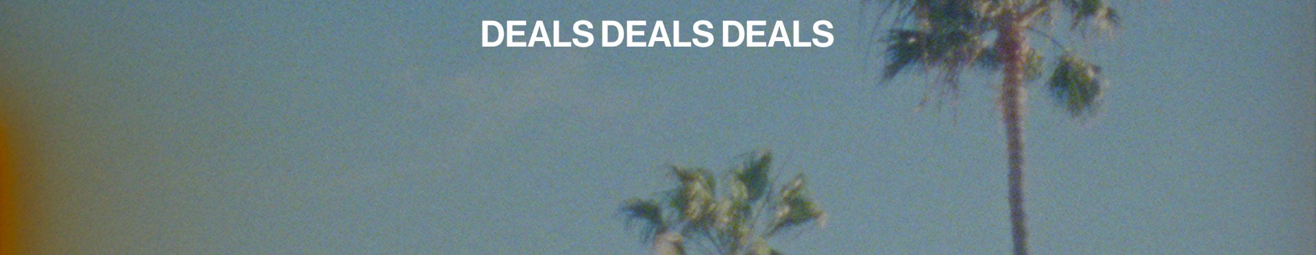 Deals Deals Deals