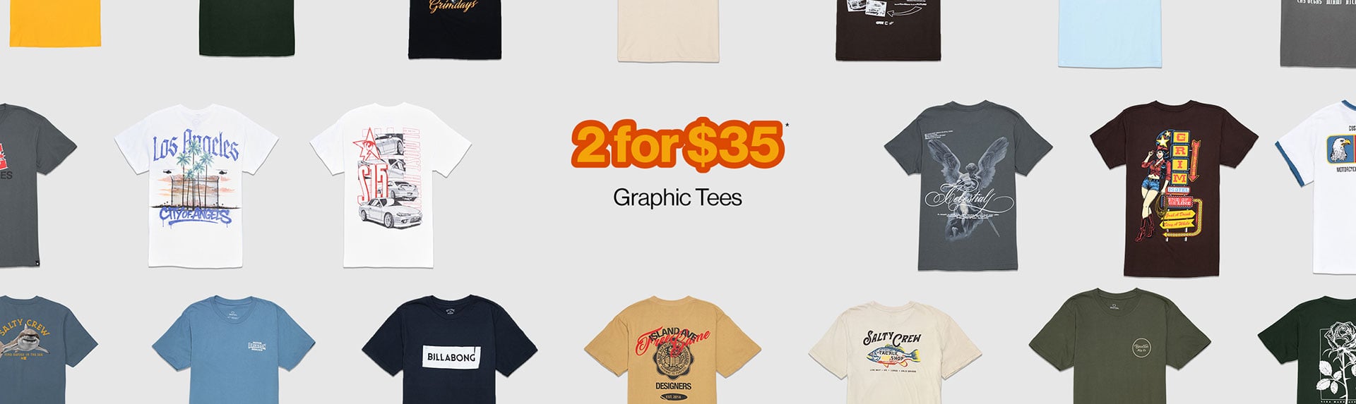 2 for $35* Graphic Tees