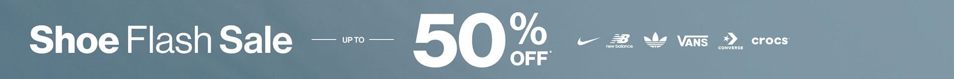 Shoe Flash Sale up to 50% OFF*