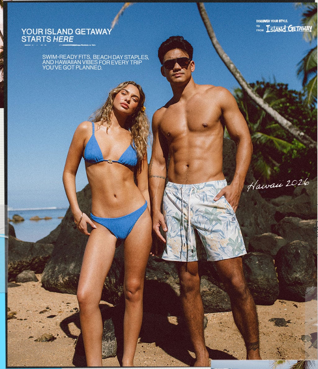 Your Island Getaway Starts Here Swim-Ready Fits, Beach Day Staples and Hawaiian Vibes for Every Trip You've Got Planned