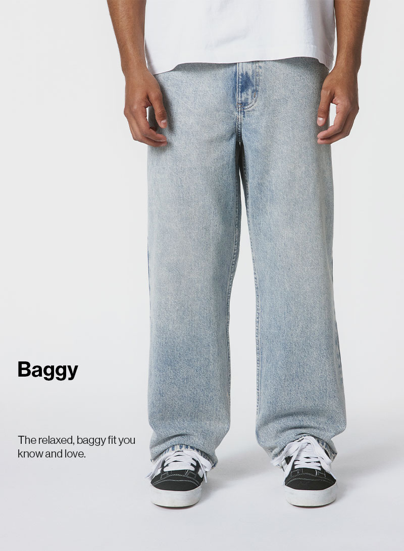 Baggy - The relaxed, baggy fit you know and love.