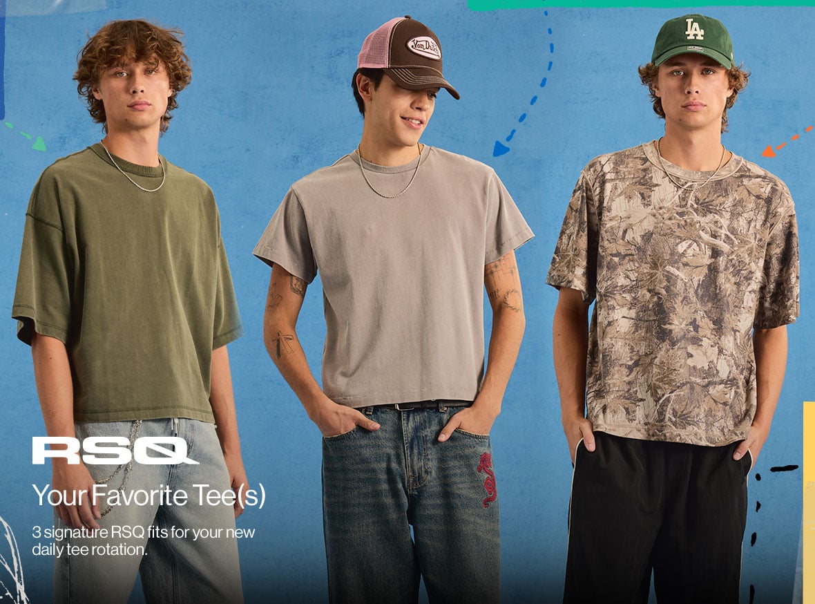 RSQ Your Favorite Tee(s) 3 signature RSQ fits for your new daily tee rotation.