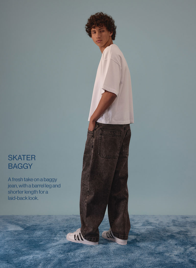 Skater Baggy - A 90's inspired baggy fit that's tapered at the bottom with exaggerated details