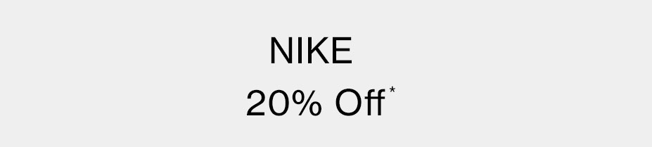 Nike 20% Off*
