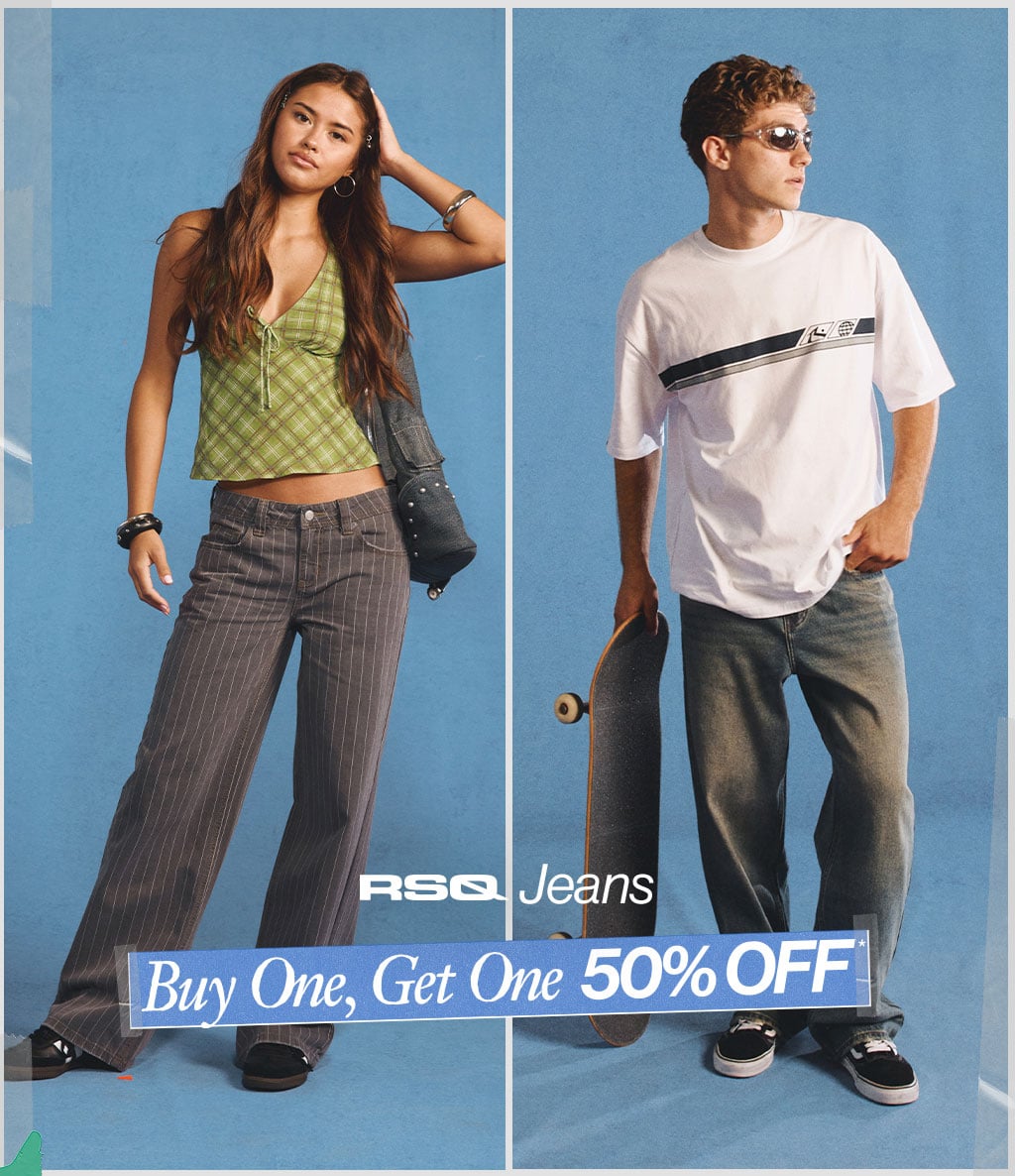 RSQ Jeans - Buy One, Get One 50% Off*