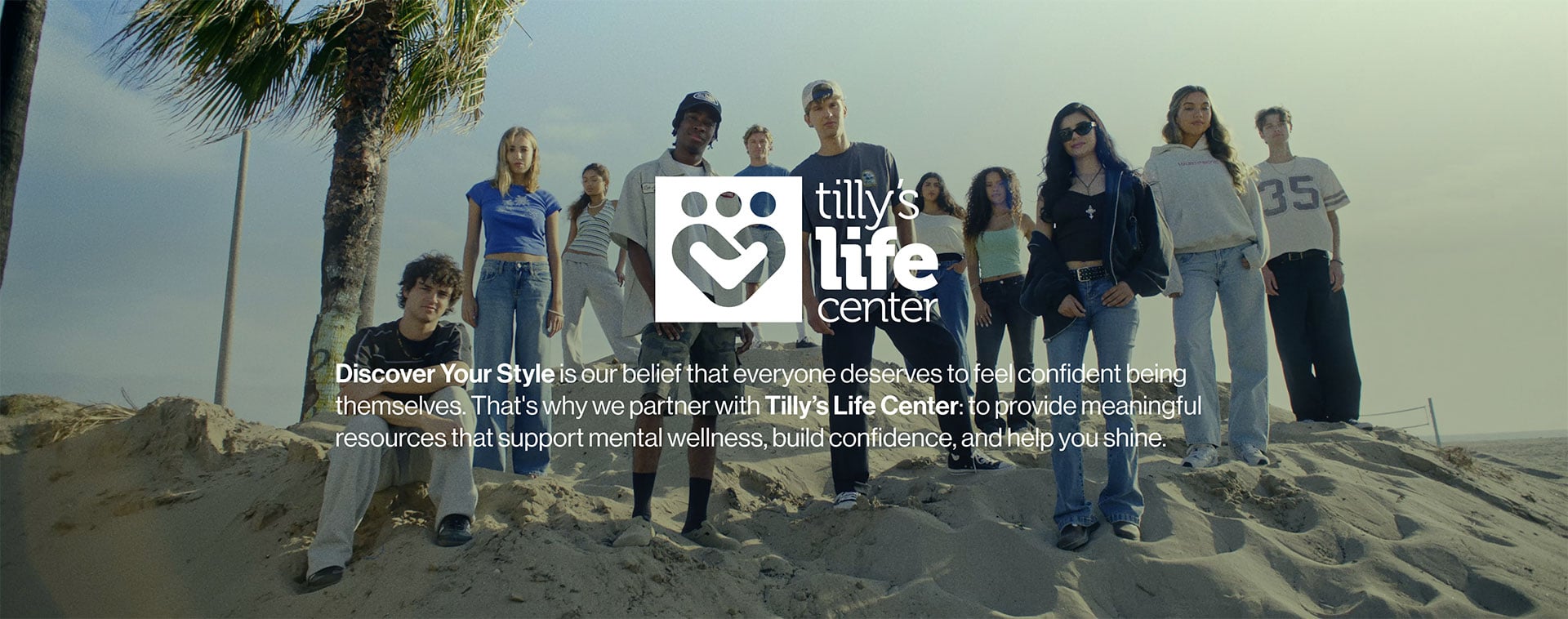 Discovering Our Style means empowering you to Discover Yours. We belive in the power of confidence, self-expression, and positivity. We support mental wellness through our support of Tillys Life Center and most importantly, as a resource to our community. tilly's life center