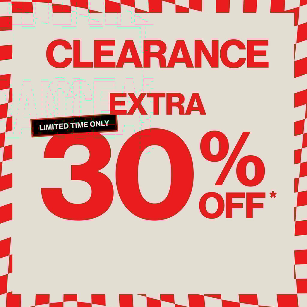 Clearance Extra 30% OFF* Limited Time Only