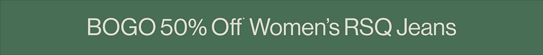 BOGO 50% Off* Women's RSQ Jeans