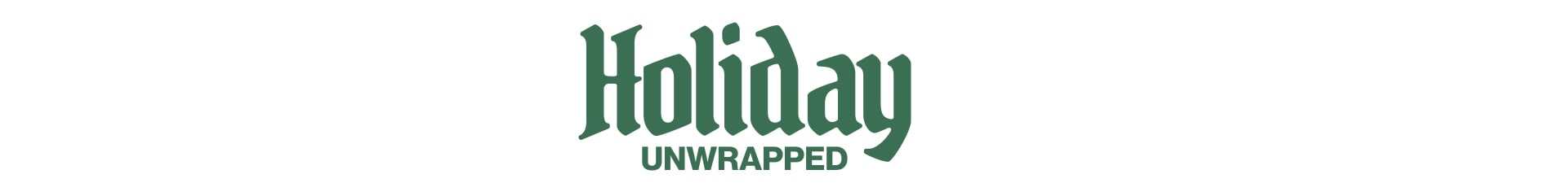 Holiday Unwrapped