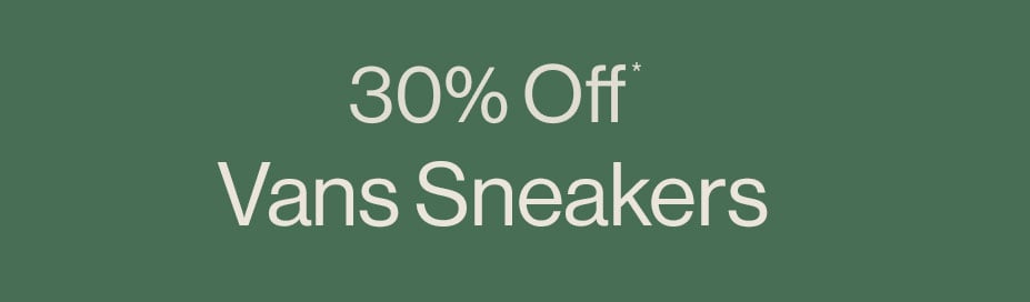 30% Off* Vans Sneakers