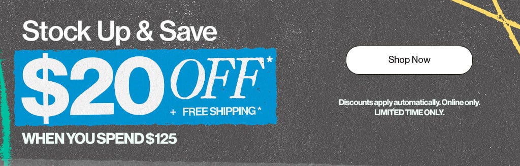 Stock up & Save $20 Off* + Free Shipping When you Spend $125 - Discounts apply automatically. Online Only. Limited Time Only. - Shop Now