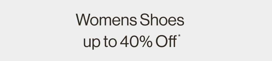 Women's Shoes up to 40% OFF*