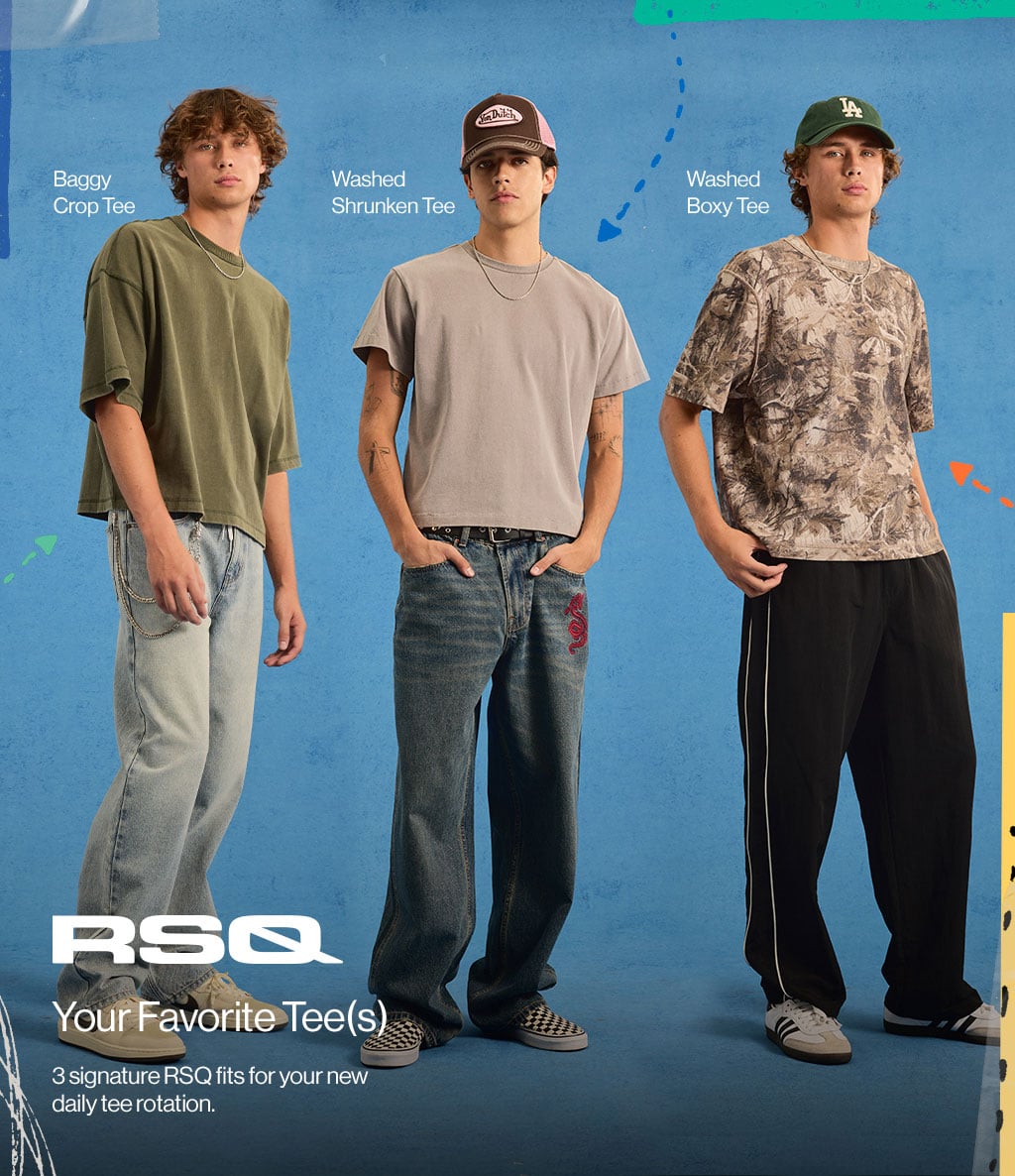 RSQ Your Favorite Tee(s) 3 signature RSQ fits for your new daily tee rotation.