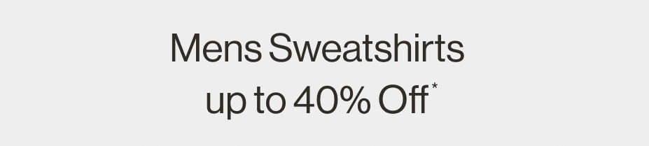 Mens Sweatshirts up to 40% Off*