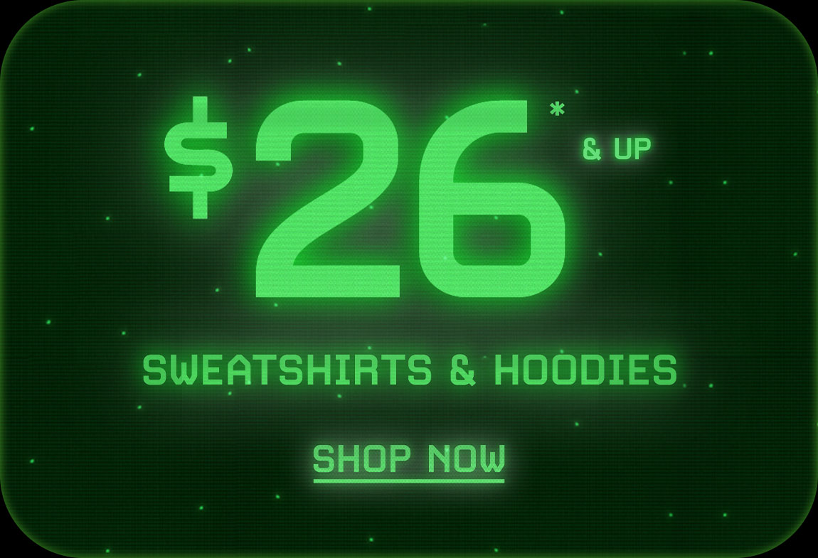 $26* & UP Sweatshirts & Hoodies - Shop Now