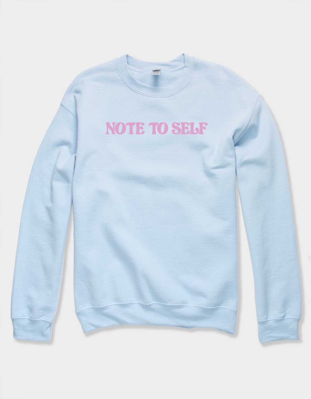 NOTES Note To Self Unisex Crewneck Sweatshirt - LIGHT BLUE