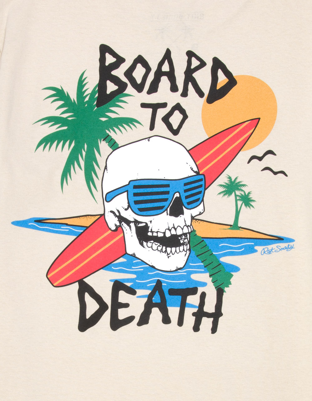 RIOT SOCIETY Board To Death Boys Tee - SAND