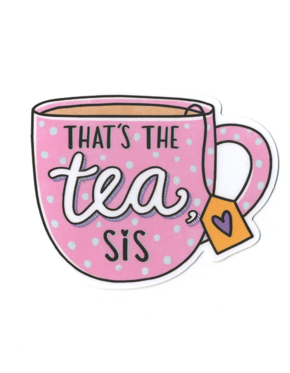 BIG MOODS That's The Tea Sis Sticker image number 0