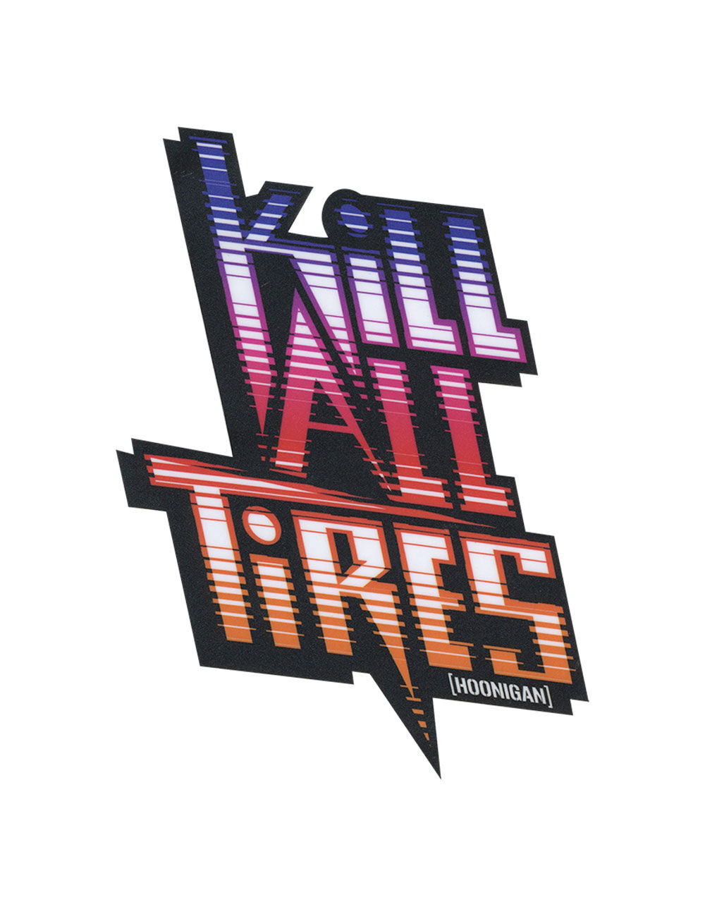 HOONIGAN Kill All Tires Sticker - MULTI 