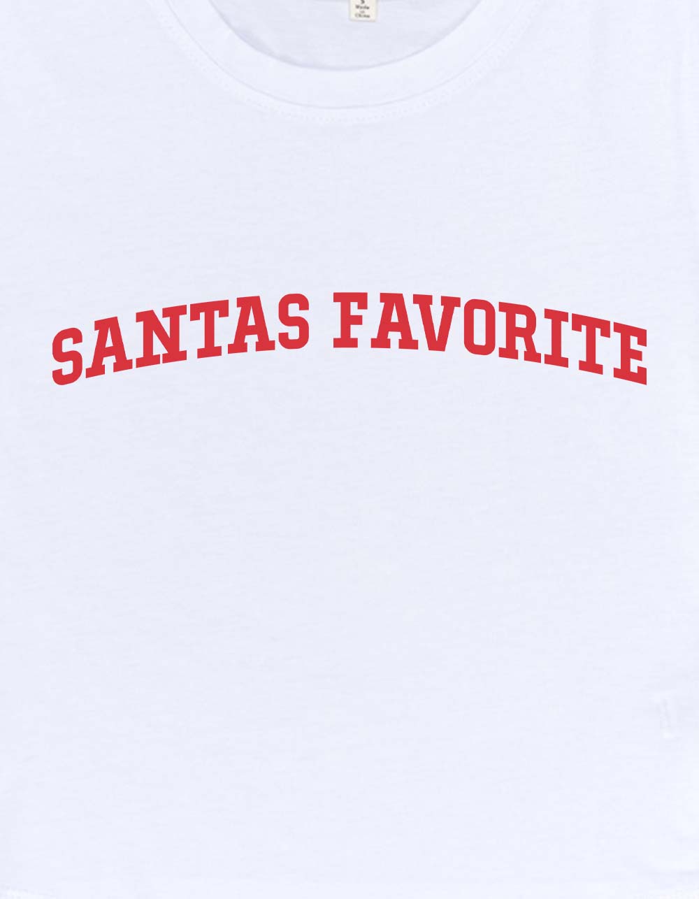 SANTA Santa's Favorite Womens Baby Tee - WHITE