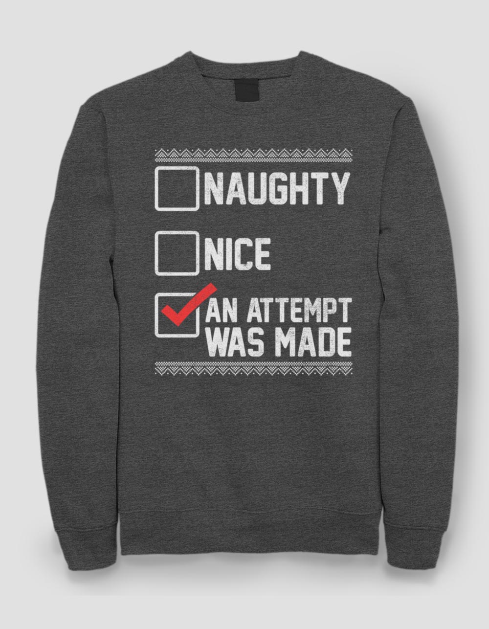 Holiday Checklist Unisex Ugly Sweatshirt - CHARCOAL